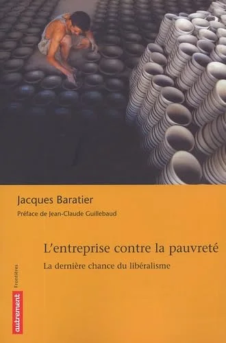 L'entreprise contre la pauvreté : La dernière chance du libéralisme