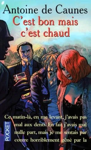 C'est bon mais c'est chaud