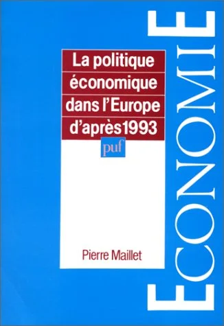 La Politique Economique dans l'Europe d'apr�s 1993