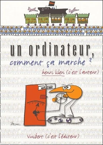 Un ordinateur, comment �a marche ?