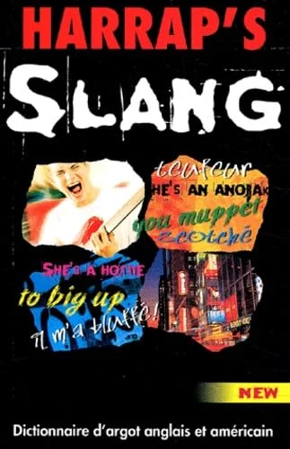 Harrap's Slang : Dictionnaire d'argot anglais et américain, Anglais/français, français/anglais