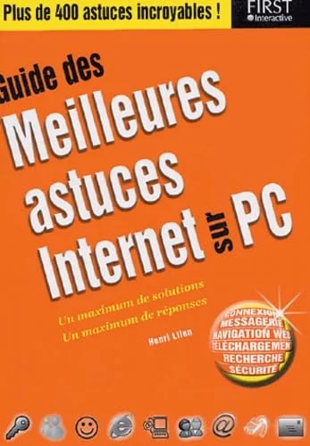 Guide des meilleurs astuces Internet sur PC