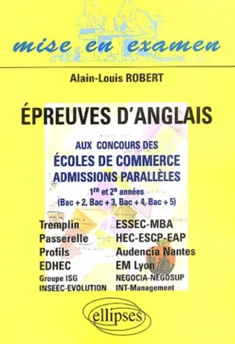 Epreuves d'anglais aux concours des écoles de commerce, admissions parallèles 1re et 2e années : (Bac+2, Bac+3, Bac+4, Bac+5)