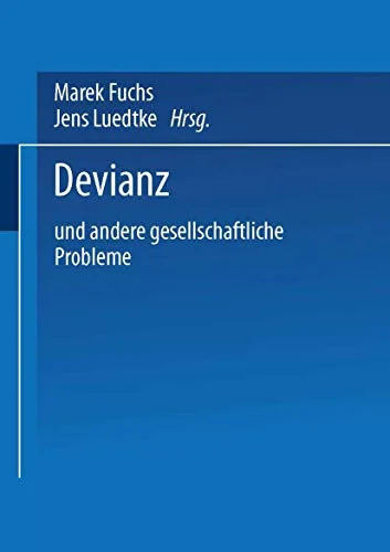 Devianz und andere gesellschaftliche Probleme.