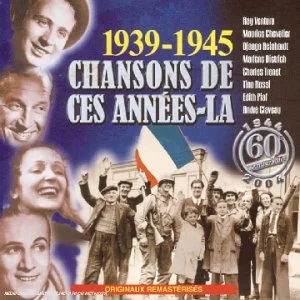 1939-1945 Chansons De Ces Années-Là