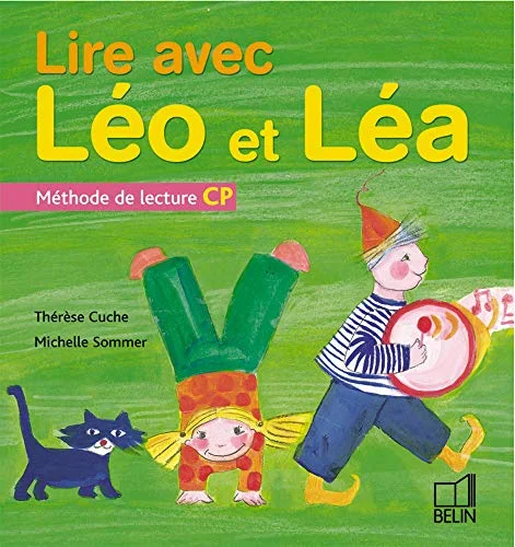 Lire avec Léo et Léa : Méthode de lecture, CP