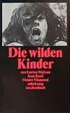 Die wilden Kinder.