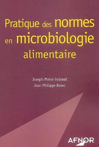 Pratique des normes en microbiologie alimentaire