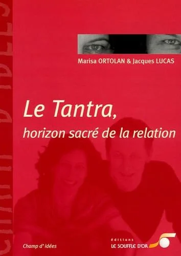 Le Tantra : horizon sacré de la relation