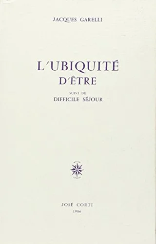 L'Ubiquit� d'�tre suivi de "Difficile s�jour"