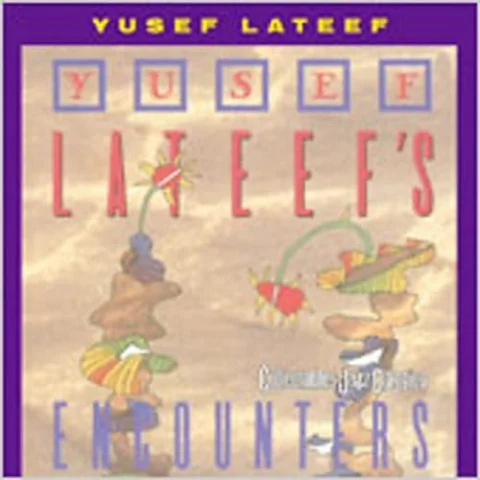 Yusef Lateef's Encounters