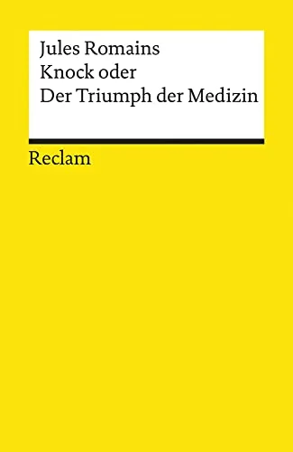 Knock oder Der Triumph der Medizin.