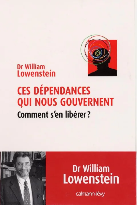 Ces dépendances qui nous gouvernent : Comment s'en libérer ?