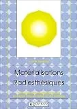 Mat�rialisations radiesth�siques