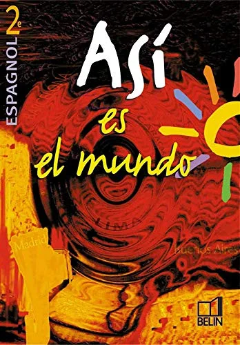 Asi el mundo : Espagnol, 2nde LV1 (livre de l'élève)