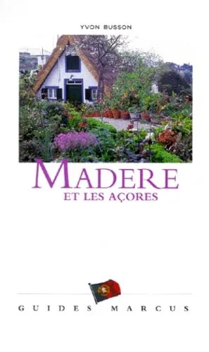 Madère et les Açores