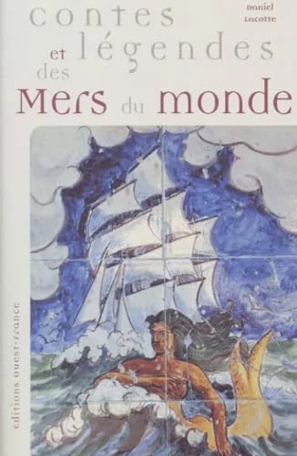 Contes et L�gendes des mers du monde