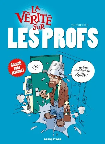 La vérité sur les profs