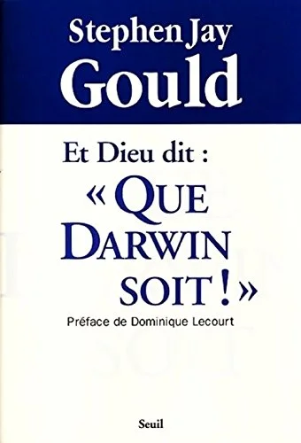 Et Dieu dit : " Que Darwin soit ! "