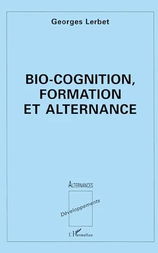 Bio-cognition, formation et alternance