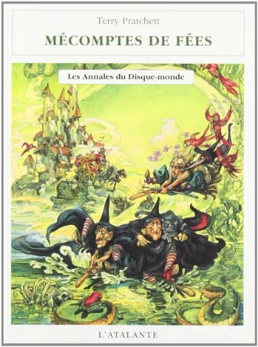 Les Annales du disque-monde. Tome XII. Mécomptes de fées