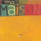 Ma maison