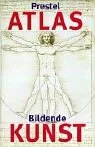 Prestel Atlas Bildende Kunst.