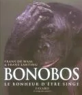 Bonobos : Le bonheur d'être singe