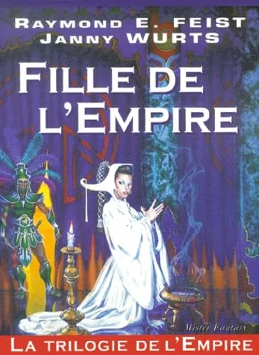 La Trilogie de l'Empire, tome 1 : La Fille de l'Empire