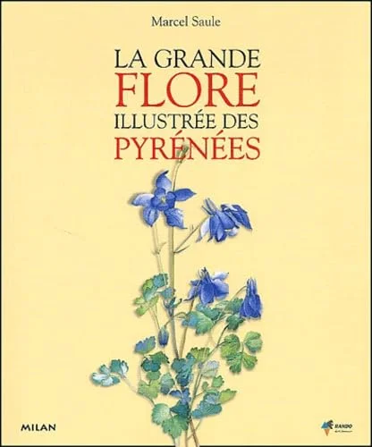 La Grande Flore illustrée des Pyrénées
