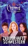 Charmed. Zauberhafte Schwestern. Die Gunst der Stunde.