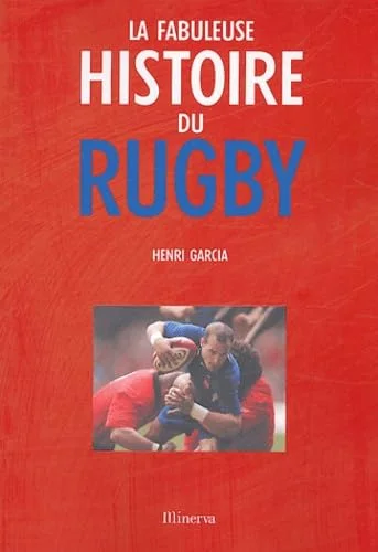 La fabuleuse histoire du rugby