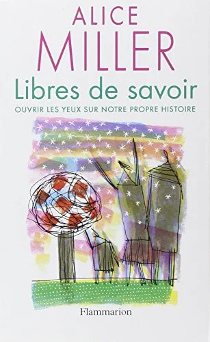 Libres de savoir : Ouvrir les yeux sur notre propre histoire