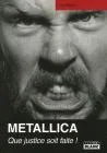 Metallica, Que Justice Soit Faite !