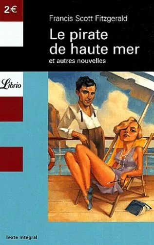 Le Pirate de haute mer, suivi de " Joe Varland prend le train"