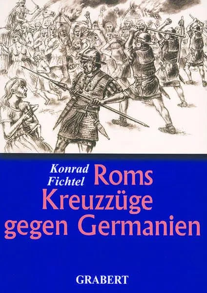Roms Kreuzz�ge gegen Germanien.