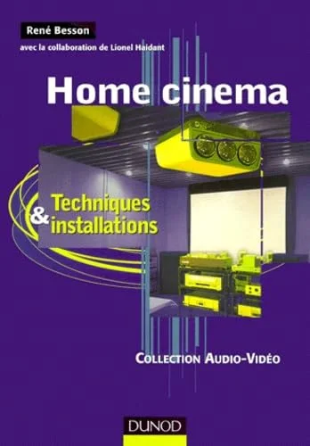 Home cinema : Techniques et installations