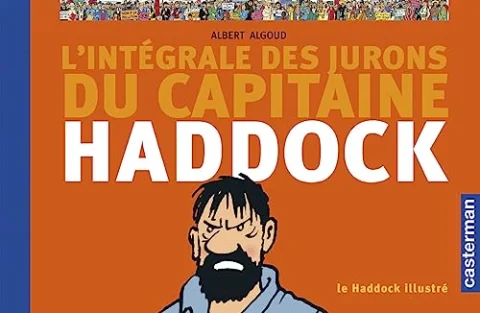 Le Haddock illustré : L'intégrale des jurons du capitaine Haddock