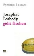 Josaphat Peabody geht fischen.
