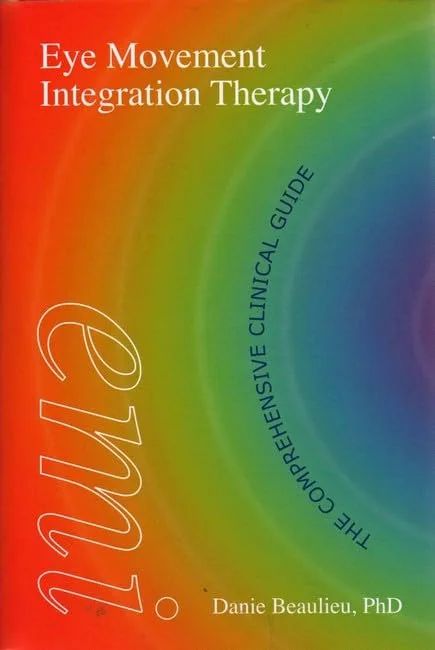 Eye Movement Integration Therapy: The Comprehensive Clinical Guide