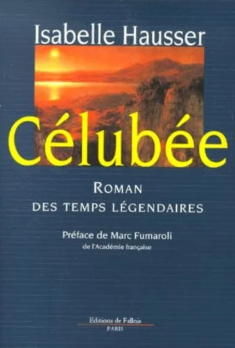 Célubée : roman des temps légendaires