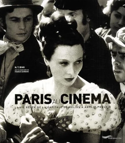Paris au cin�ma : La vie r�v�e de la capitale de M�li�s � Am�lie Poulain