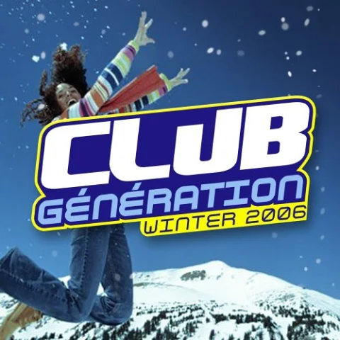 Club Generation (Winter 2006)