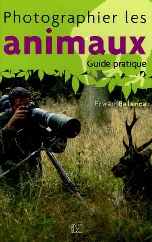 Photographier les animaux : Guide pratique