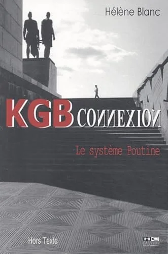 KGB Connexion : Le système Poutine