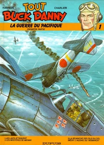 Tout Buck Danny, tome 1 : La Guerre du Pacifique, première partie