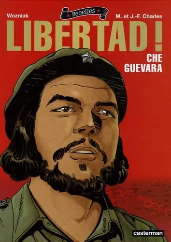 Libertad ! : Che Guevara