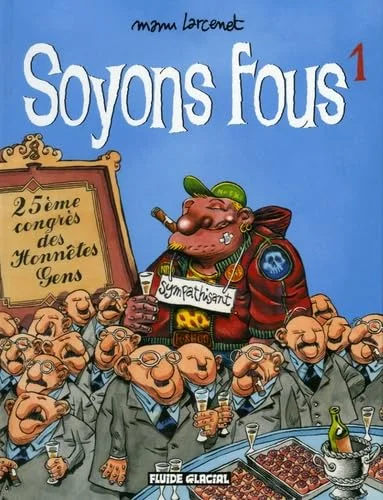 Soyons fous, Tome 1 :