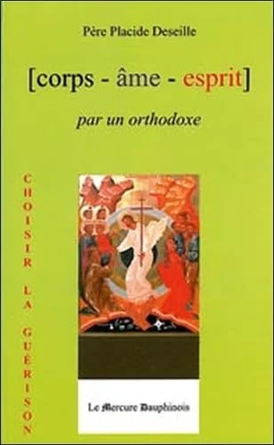 Corps-âme-esprit par un orthodoxe