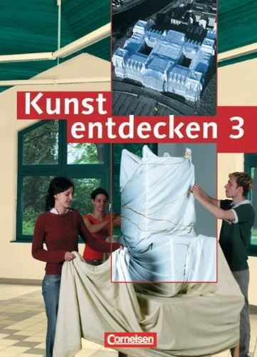 Kunst entdecken 3. Sch�lerbuch